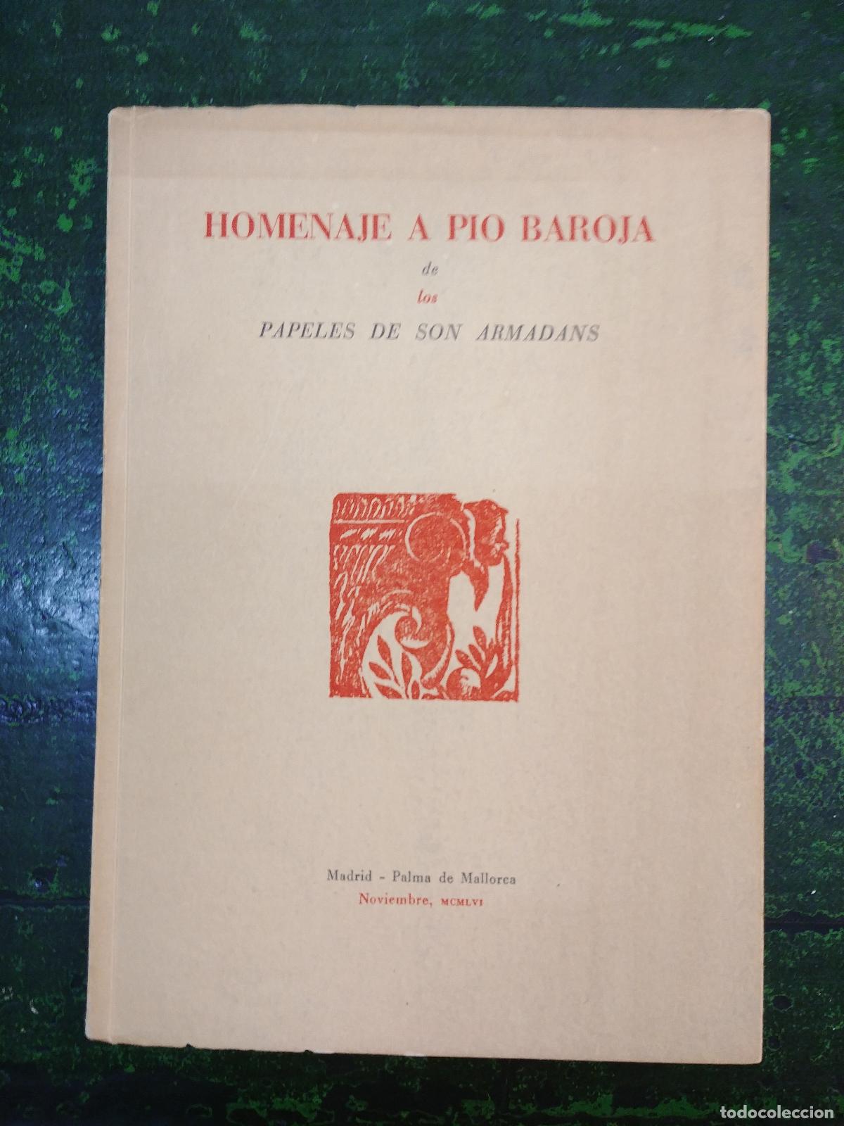 Libri di seconda mano: HOMENAJE A PIO BAROJA. PAPELES DE SON ARMADANS.(dedicado y firmado por Camilo Jos&eacute; Cela) - CELA, CAM