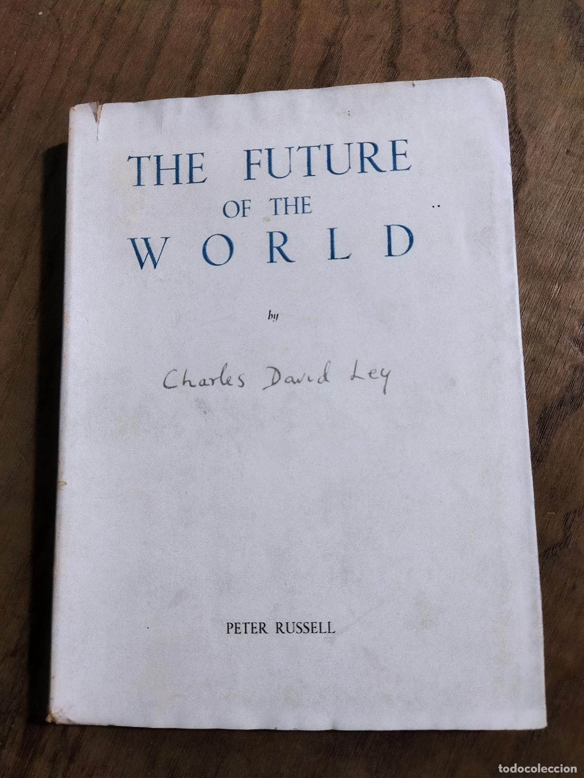 Libri di seconda mano: THE FUTURE OF THE WORLD - LEY, CHARLES DAVID