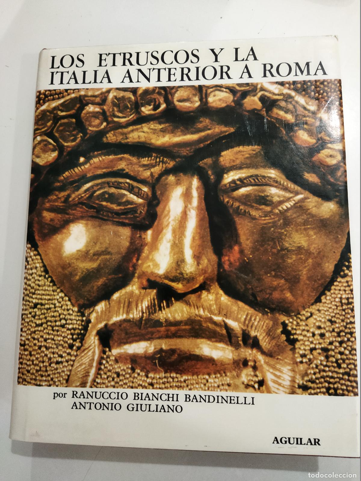 B&uuml;cher: LOS ETRUSCOS Y LA ITALIA ANTERIOR A ROMA - BIANCHI BANDINELLI, R. (RANUCCIO)