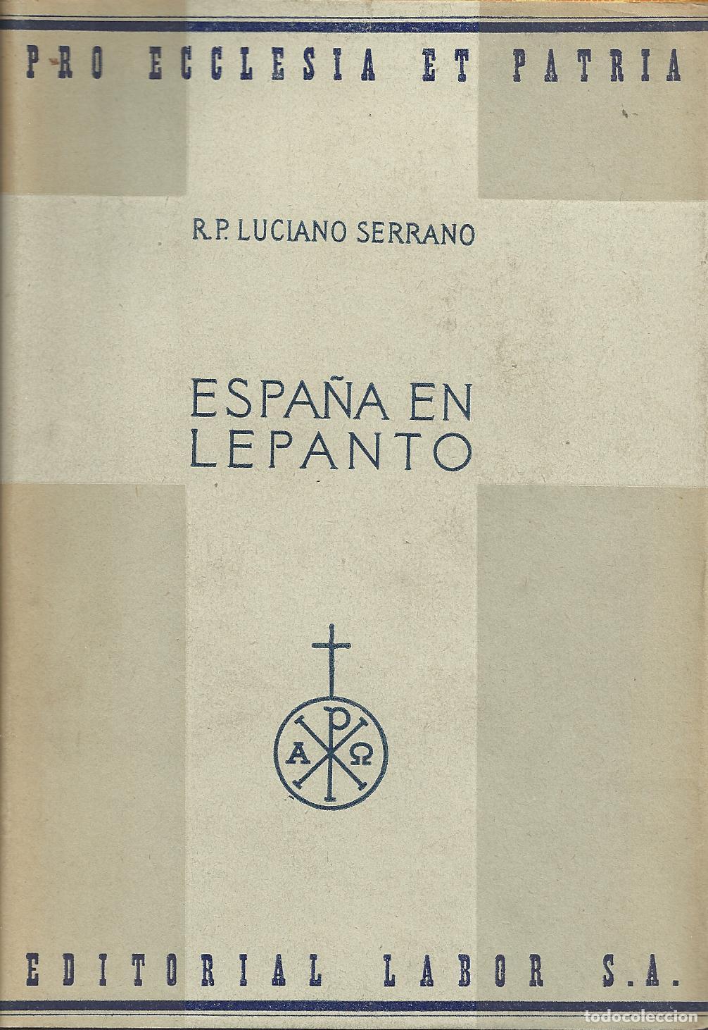 books: ESPA&Ntilde;A EN LEPANTO - R.P. LUCIANO SERRANO , O. S. B.