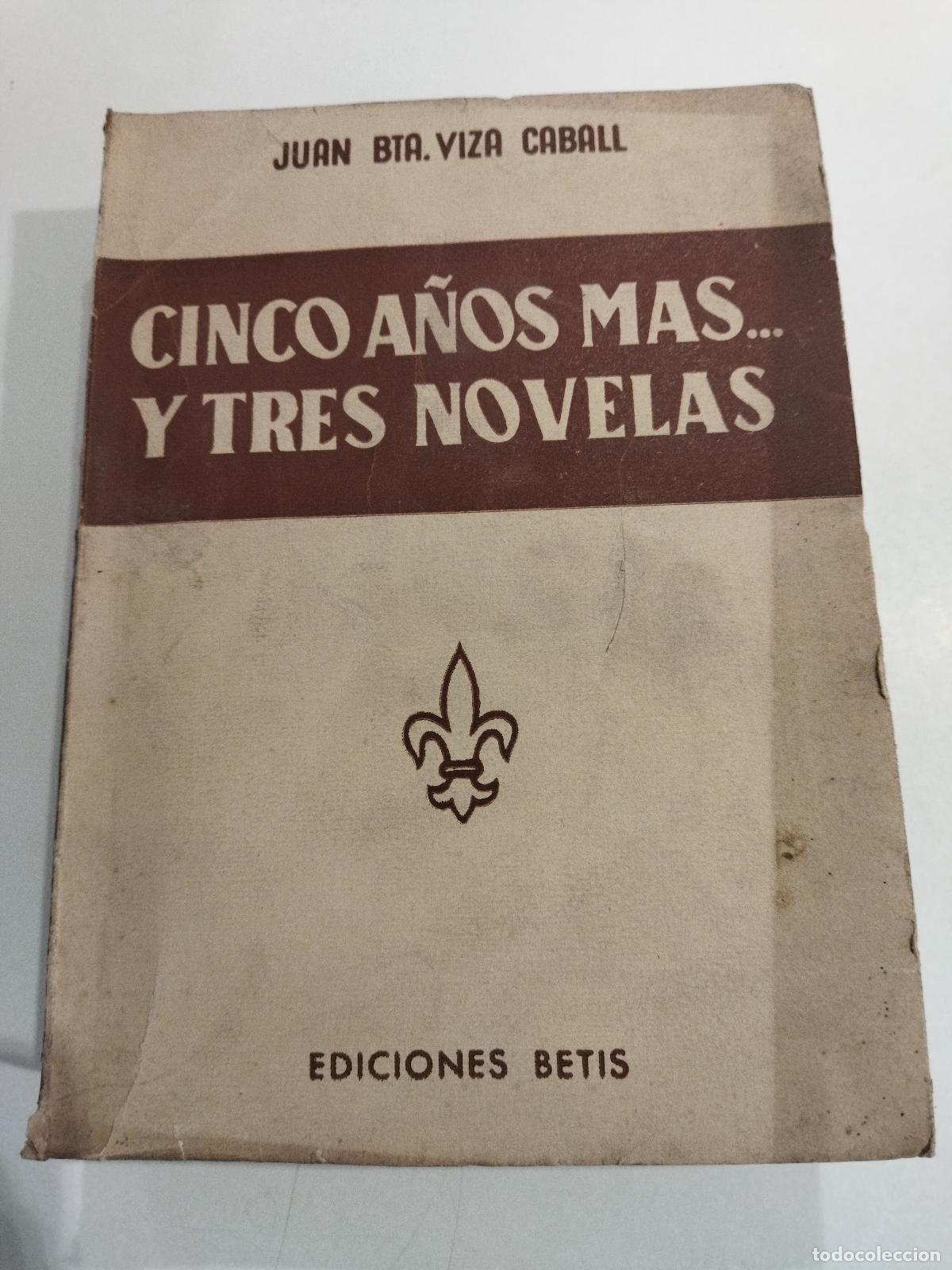 Libros: CINCO A&Ntilde;OS MAS� Y TRES NOVELAS - VIZA , JUAN B.
