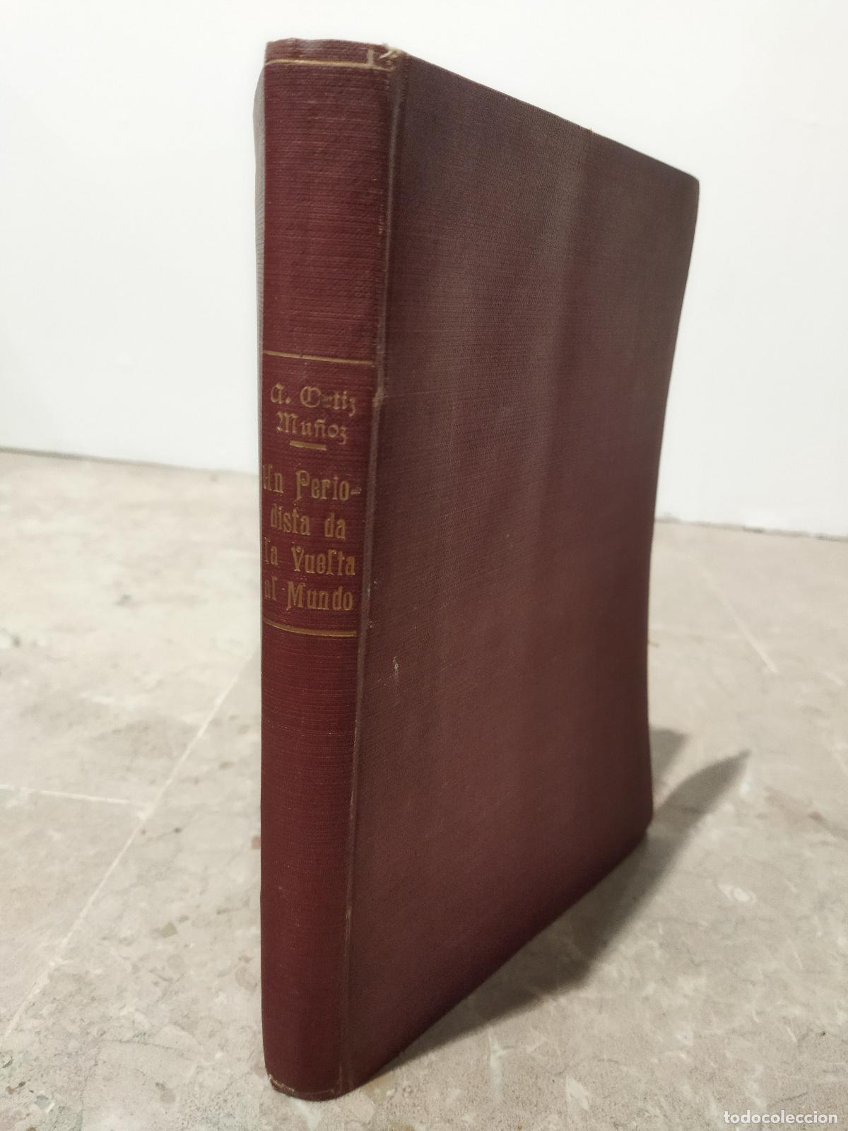 B&uuml;cher: UN PERIODISTA DA LA VUELTA AL MUNDO - ORTIZ MU&Ntilde;OZ , ANTONIO