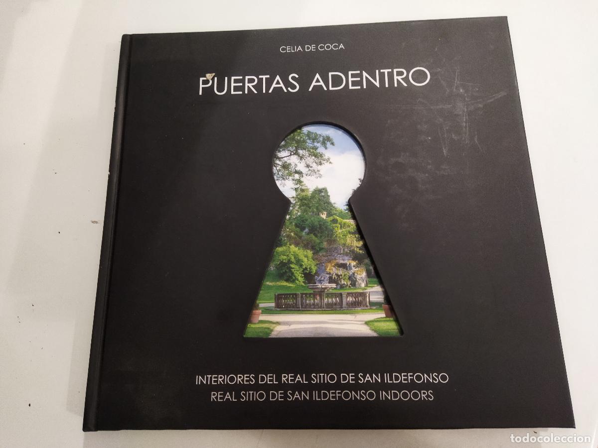Livres: PUERTA ADENTRO. INTERIORES EL REAL SITIO DE SAN ILDEFONSO. - COCA, CELIA DE
