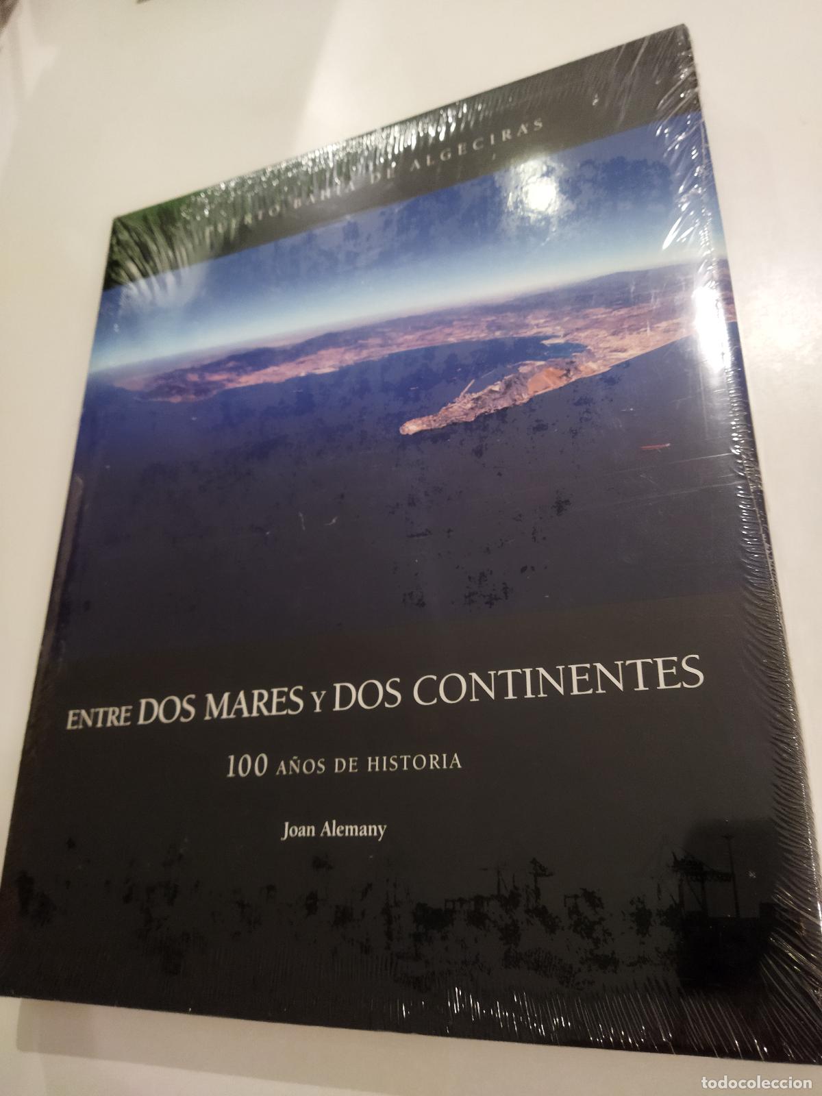 Livros em segunda m&atilde;o: ENTRE DOS MARES Y DOS CONTINENTES. 100 A&Ntilde;OS DE HISTORIA. - ALEMANY, JOAN