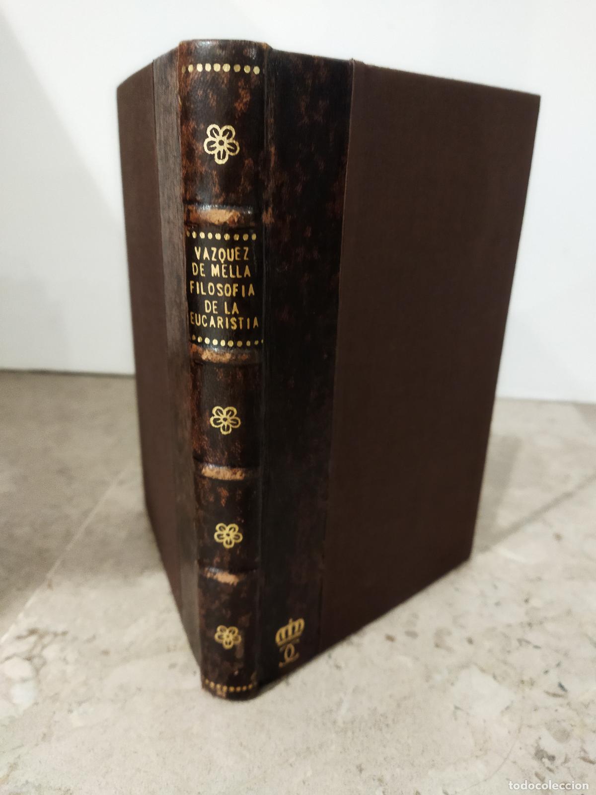 Libri di seconda mano: FILOSOF&Iacute;A DE LA EUCARIST&Iacute;A - VAZQUEZ DE MELLA, JUAN