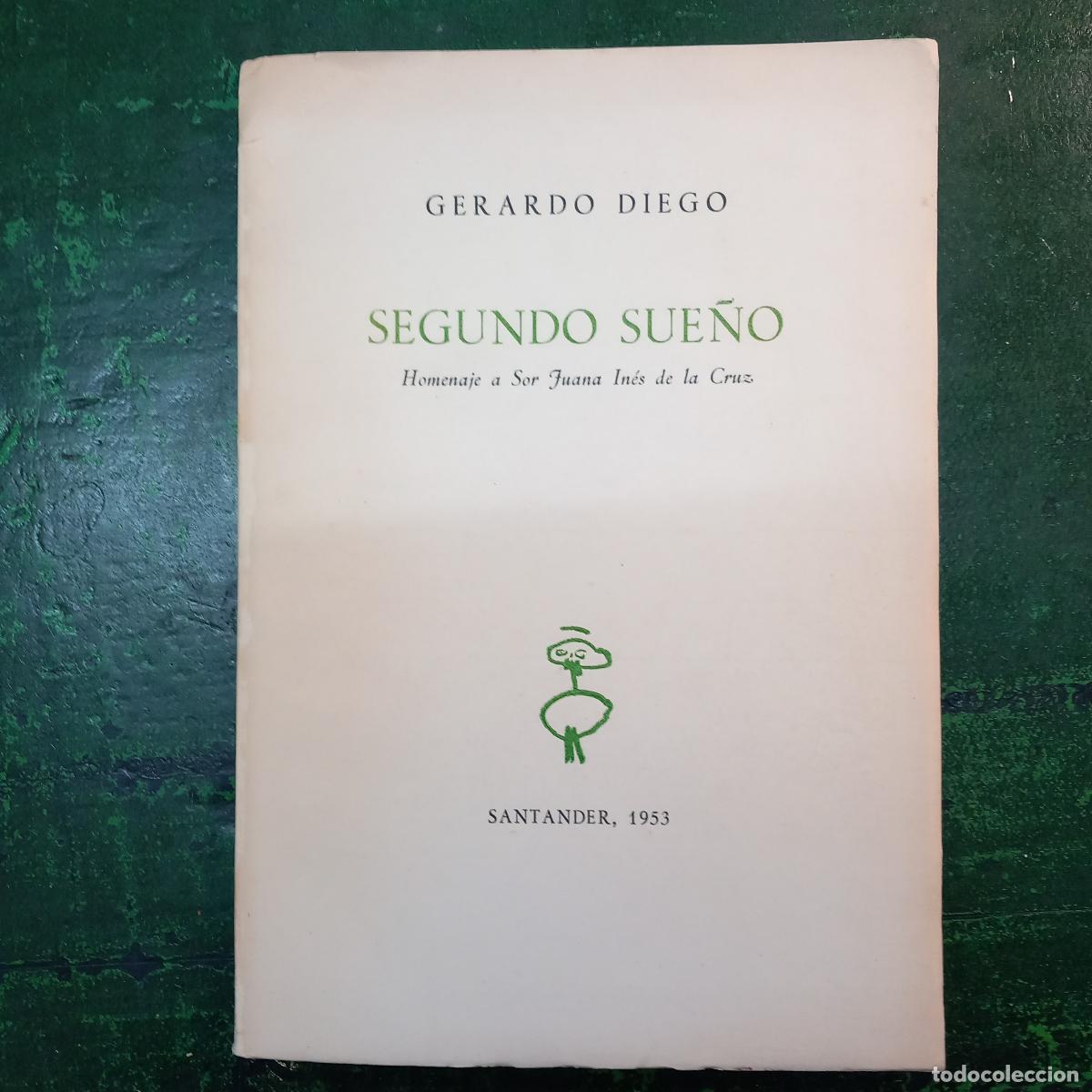 B&uuml;cher: SEGUNDO SUE&Ntilde;O. HOMENAJE A SOR JUANA INES DE LA CRUZ. - DIEGO, GERARDO