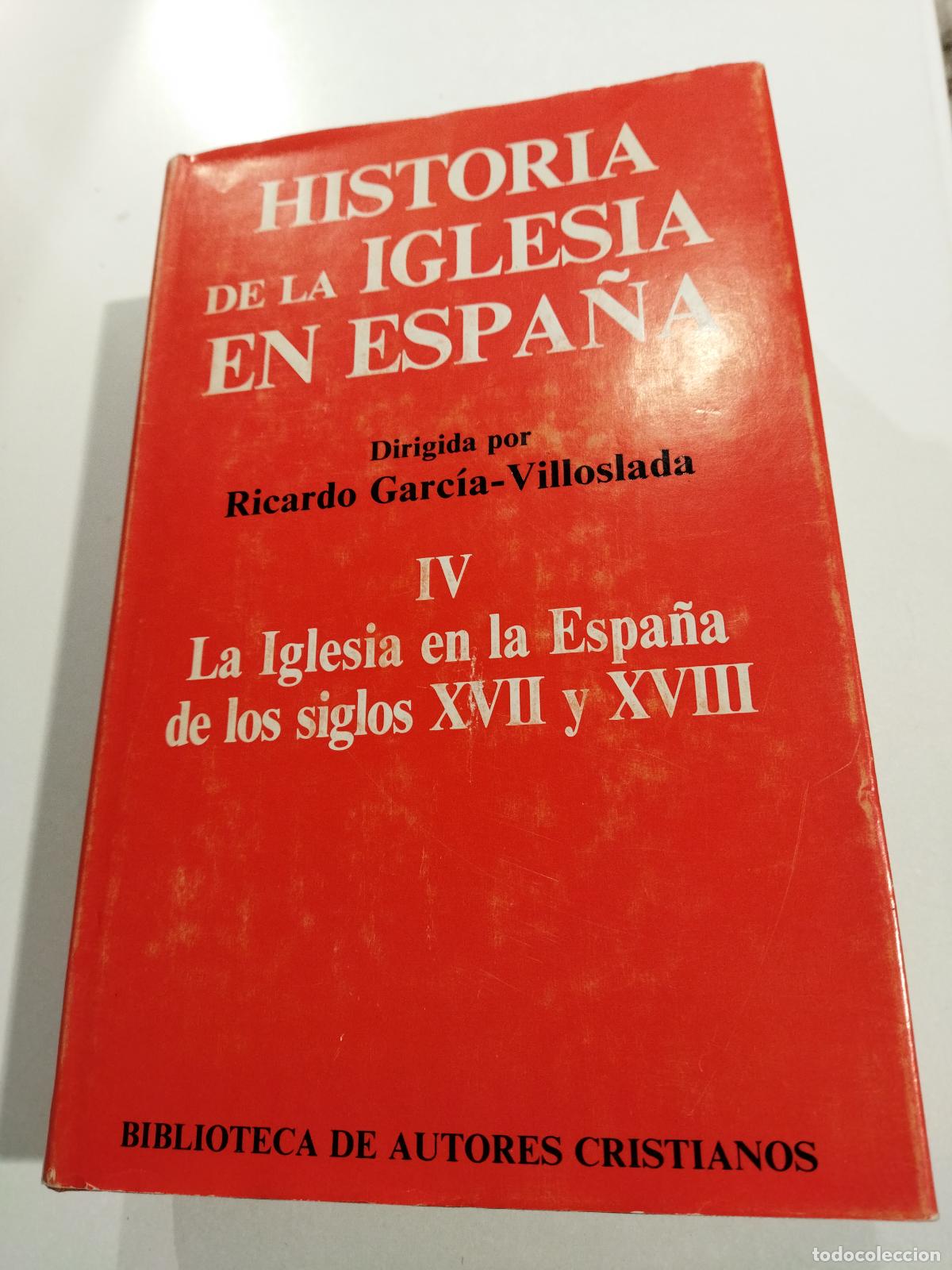 books: HISTORIA DE LA IGLESIA EN ESPA&Ntilde;A. IV - GARCIA-VILLOSLADA, RICARDO