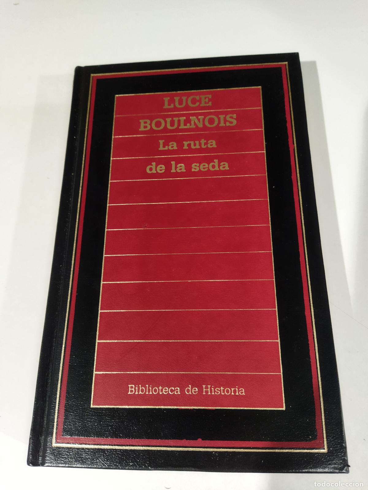 Libri di seconda mano: LA RUTA DE LA SEDA - BOULNOIS, LUCE