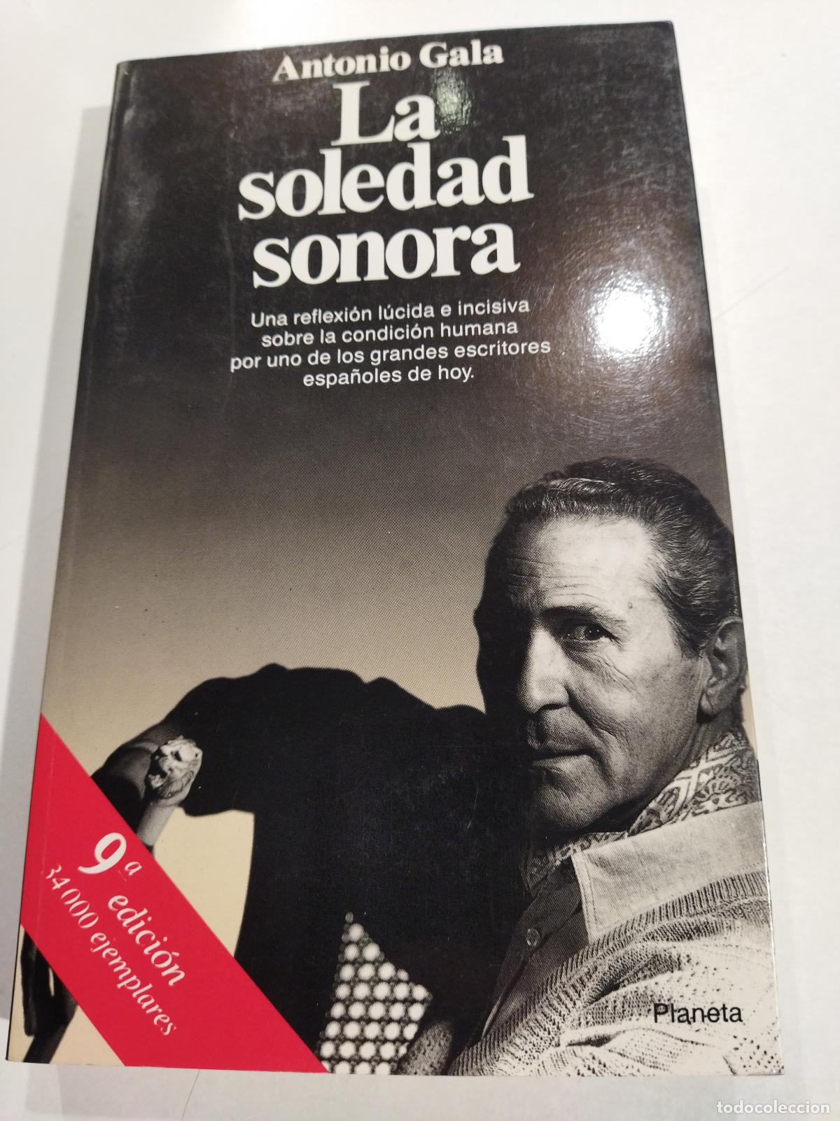 Libros: LA SOLEDAD SONORA - GALA, ANTONIO