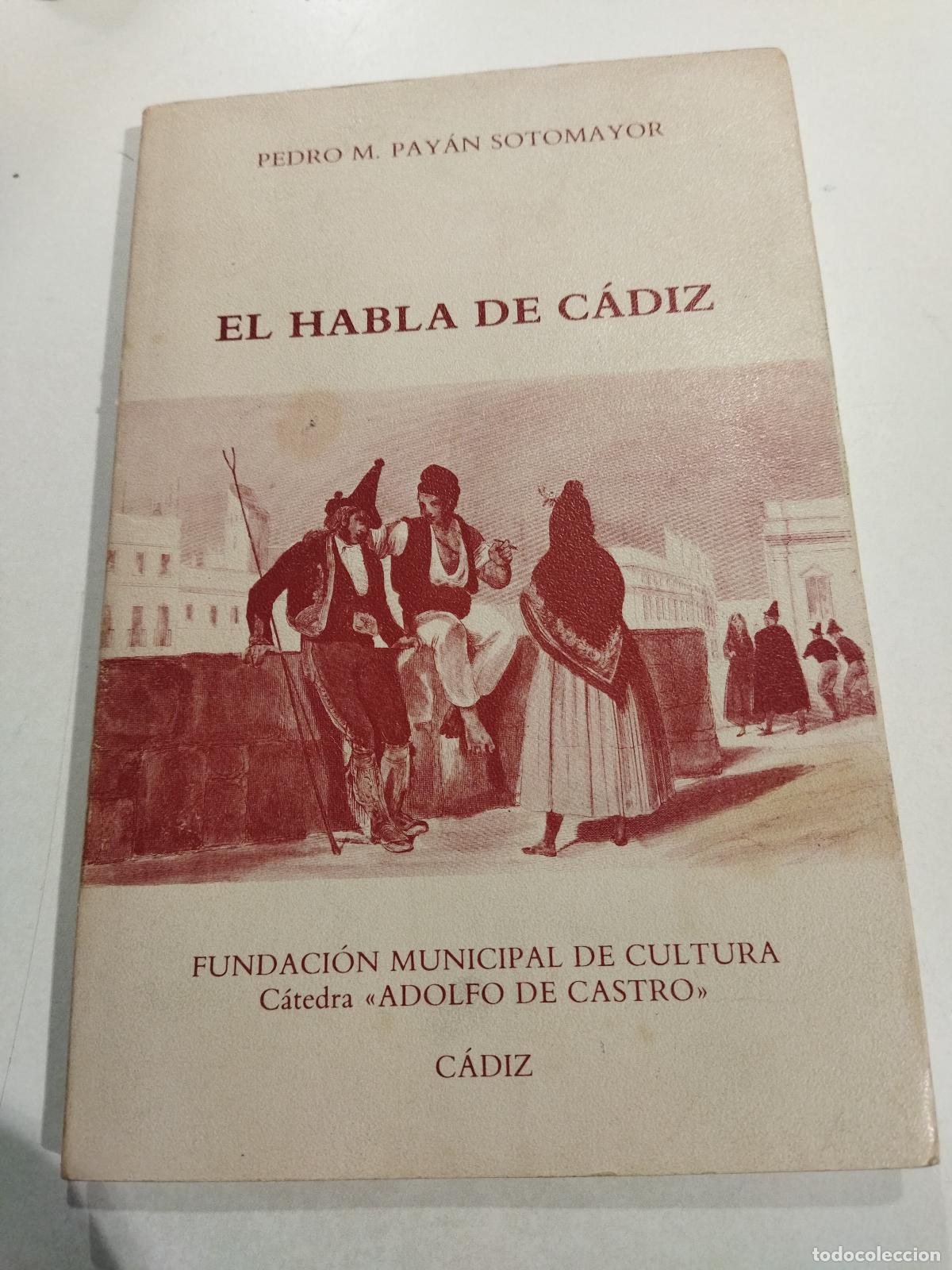 books: EL HABLA DE CADIZ - PAYAN SOTOMAYOR, PEDRO M.