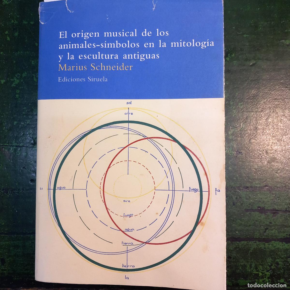 B&uuml;cher: EL ORIGEN MUSICAL DE LOS ANIMALES-SIMBOLOS EN LA MITOLOGIA Y LA ESCULTURA ANTIGUAS. - SCHNEIDER, MAR