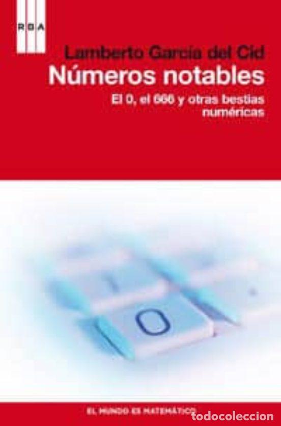 B&uuml;cher: Numeros Notables: El 0, el 666 y Otras Bestias Num&eacute;ricas - Garc&iacute;a del Cid, Lamberto - RBA - 2011, 1&ordf;