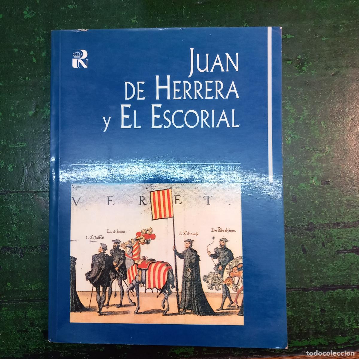 Libros: JUAN DE HERRERA Y EL ESCORIAL - BURY , JOHN