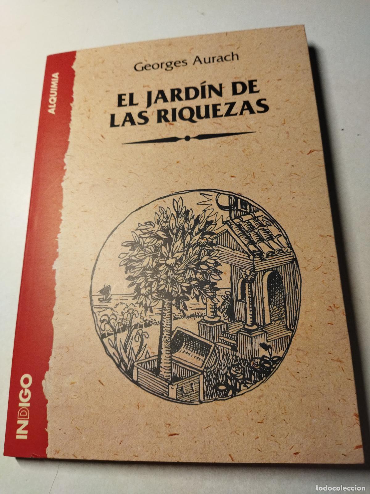 Libros: EL JARDIN DE LAS RIQUEZAS - AURACH, GEORGES