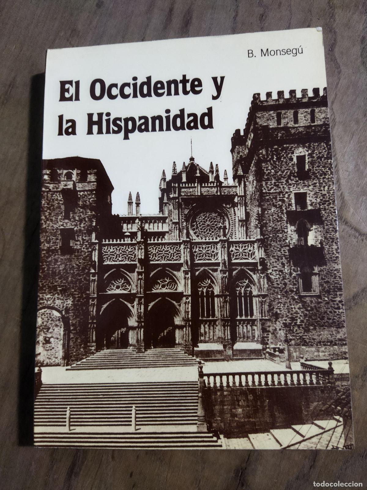 books: EL OCCIDENTE Y LA HISPANIDAD - MONSEGU, BERNARDO