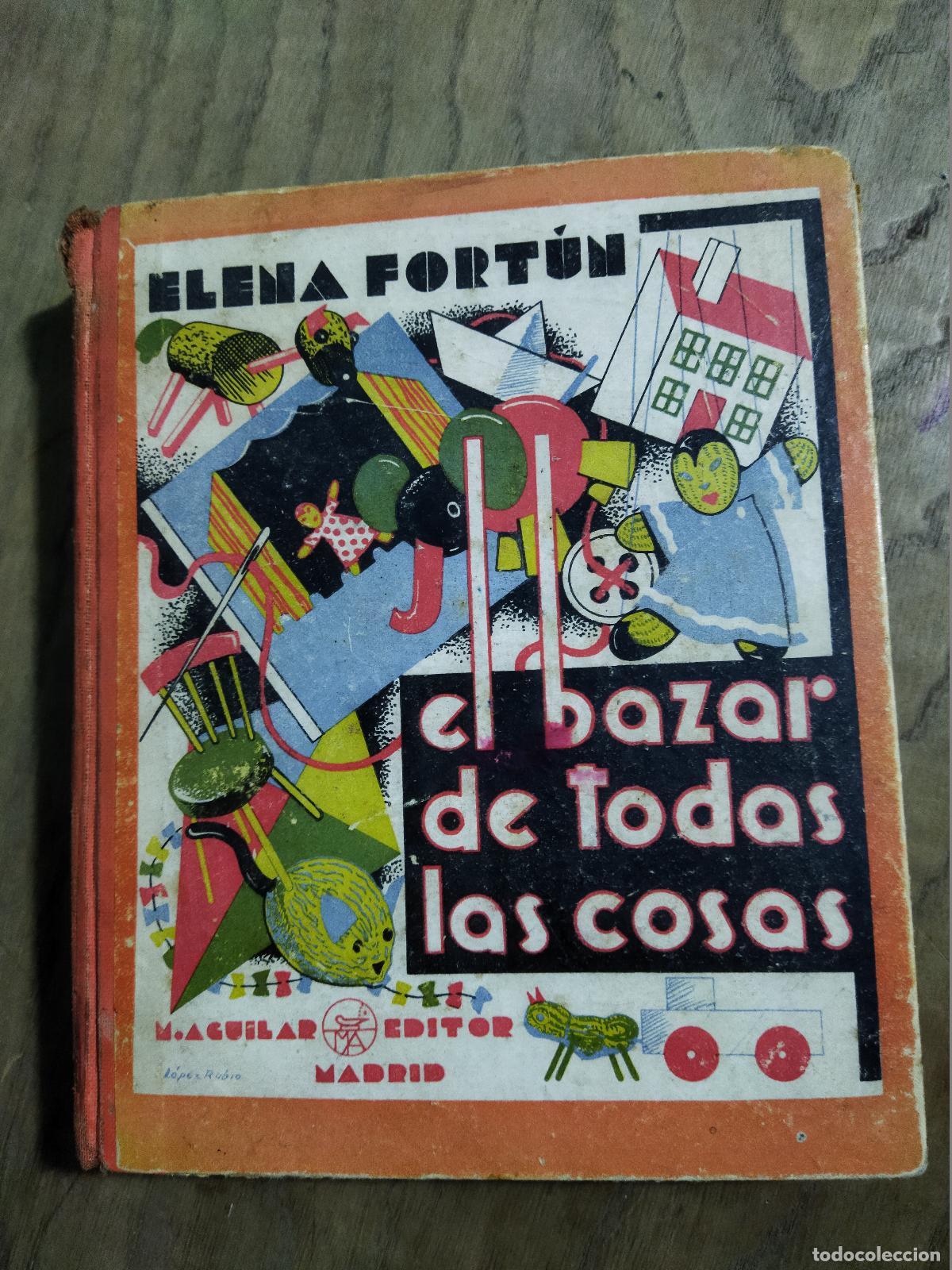 Libri di seconda mano: EL BAZAR DE TODAS LAS COSAS - FORTUN, ELENA (ENCARNACION ARAGONESES)