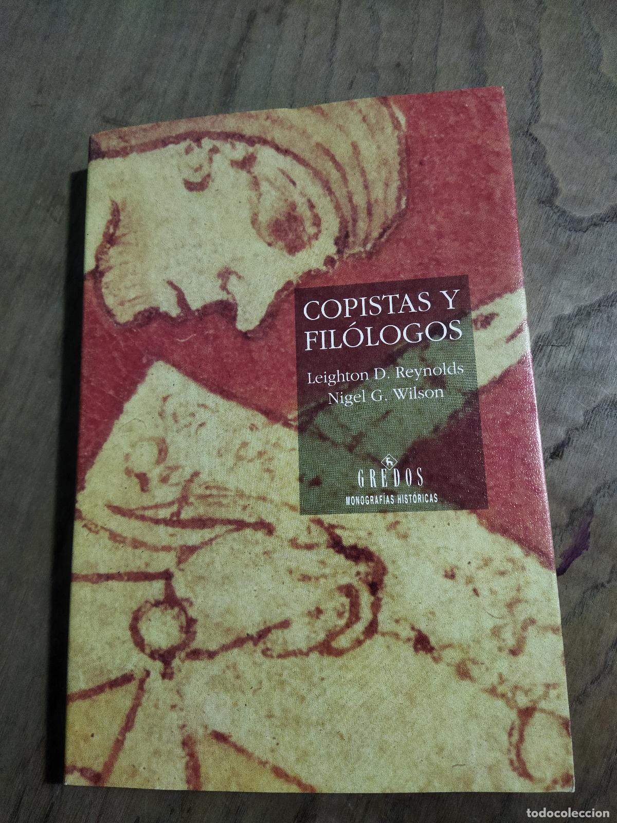 books: COPISTAS Y FIL&Oacute;LOGOS (2&ordm; edici&oacute;n revisada y aumentada) - LEIGHTON D. REYNOLDS & NIGEL G. WILSON