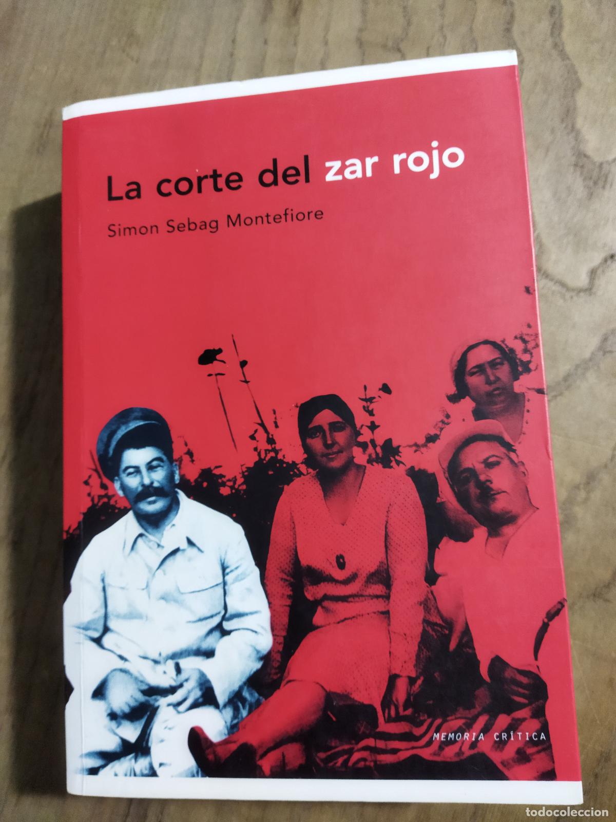 Libros: LA CORTE DEL ZAR ROJO - MONTEFIORE, SIMON SEBAG