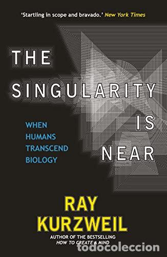 THE SINGULARITY IS NEAR - Kurzweil, Ray