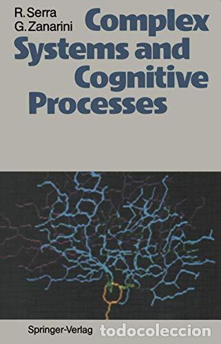 Complex Systems and Cognitive Processes - Serra, Roberto; Gianni Zanarini