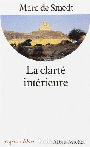 La Clart&eacute; int&eacute;rieure - Marc de Smedt