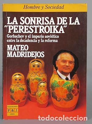 Libri di seconda mano: La Sonrisa de la &rdquo; Perestroika&rdquo; - Mateo Madridejos