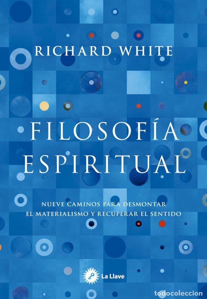 Libri di seconda mano: FILOSOF&Iacute;A ESPIRITUAL - WHITE, RICHARD