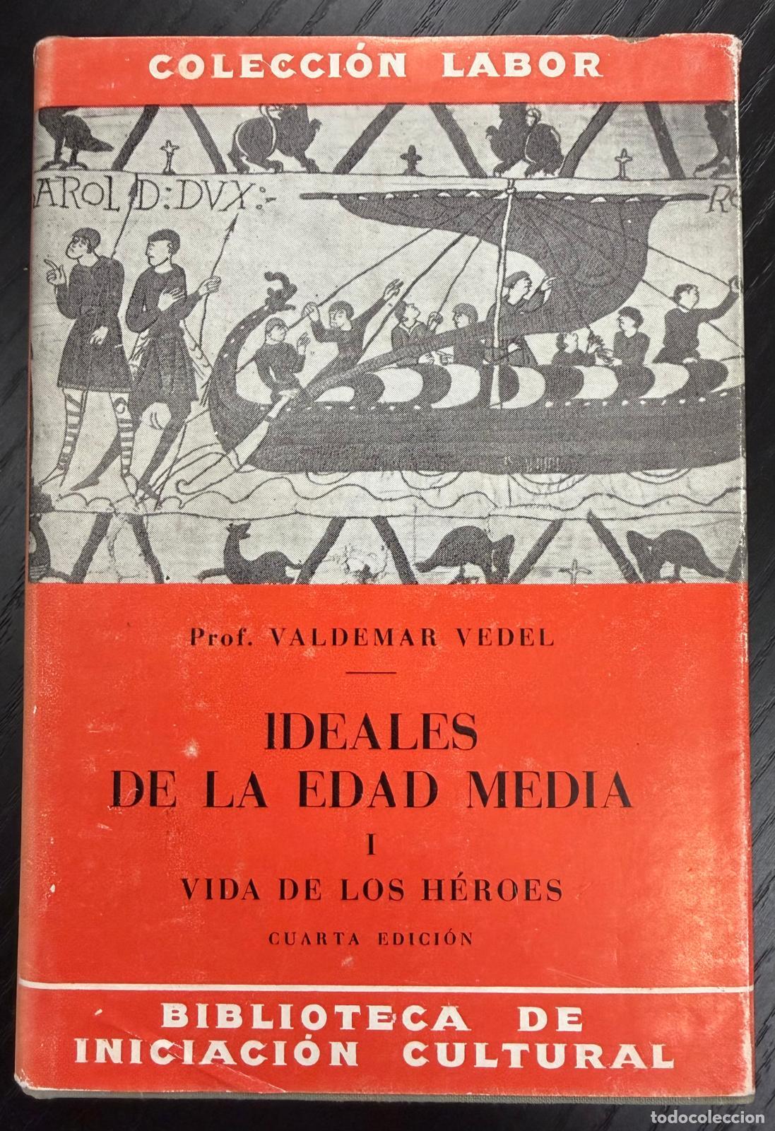 Libri di seconda mano: IDEALES DE LA EDAD MEDIA. TOMO I. VIDA DE LOS H&Eacute;ROES - VEDEL, VALDEMAR