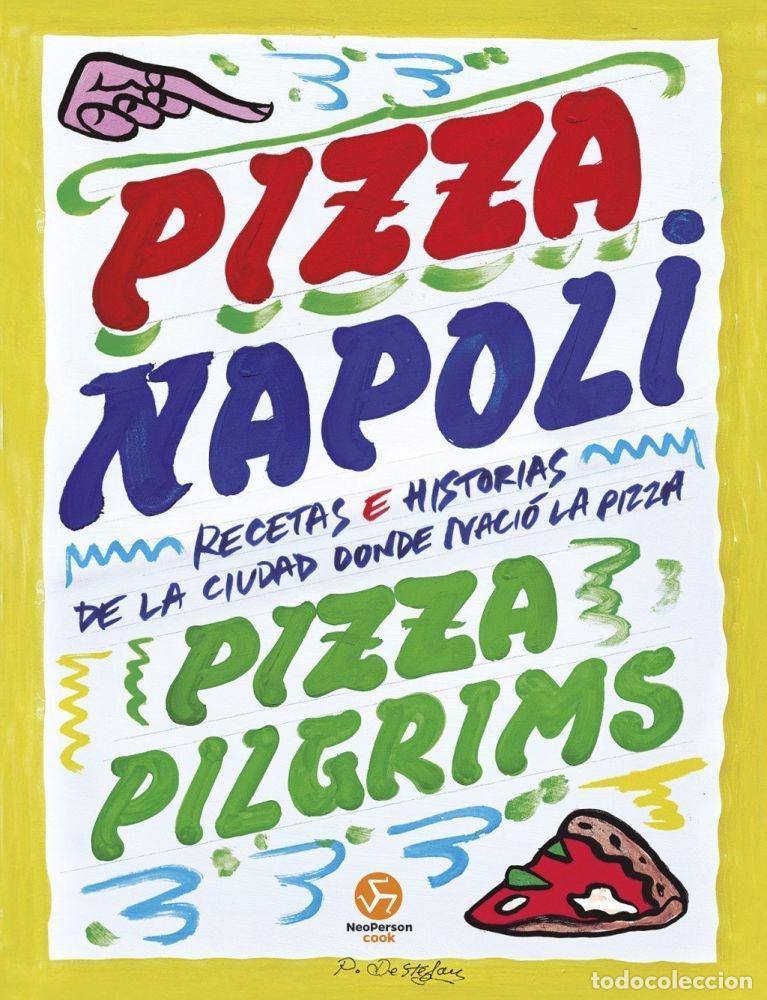 Libri di seconda mano: PIZZA NAPOLI. RECETAS E HISTORIAS DE LA CIUDAD DONDE NACI&Oacute; LA PIZZA - BROWN, DAVE;ELLIOT, JAMES Y TH