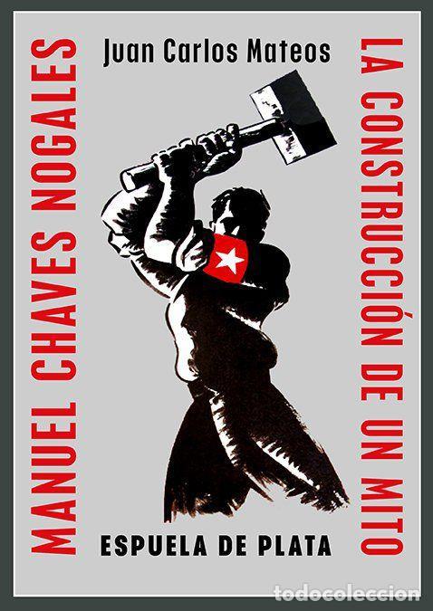 Libri di seconda mano: MANUEL CHAVES NOGALES. LA CONSTRUCCI&Oacute;N DE UN MITO - Mateos Fern&aacute;ndez, Juan Carlos