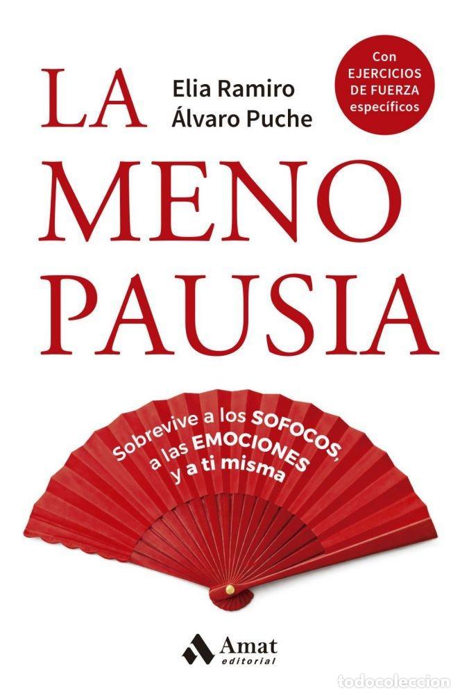 Libri di seconda mano: LA MENOPAUSIA, SOBREVIVE A LOS SOFOCOS, A LAS EMOCIONES Y A TI MISMA - RAMIRO, ELIA; PUCHE,&Aacute;LVARO