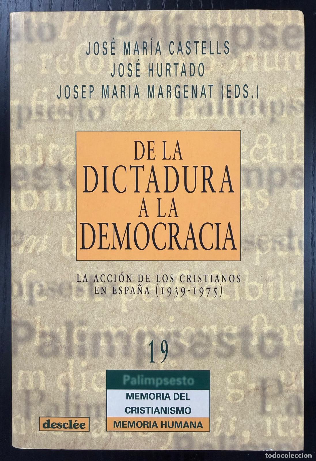 Libri di seconda mano: DE LA DICTADURA A LA DEMOCRACIA - CASTELLS CABALLOS, JOS&Eacute; MAR&Iacute;A; HURTADO S&Aacute;NCHEZ, JOS&Eacute;; MARGENAT, JO