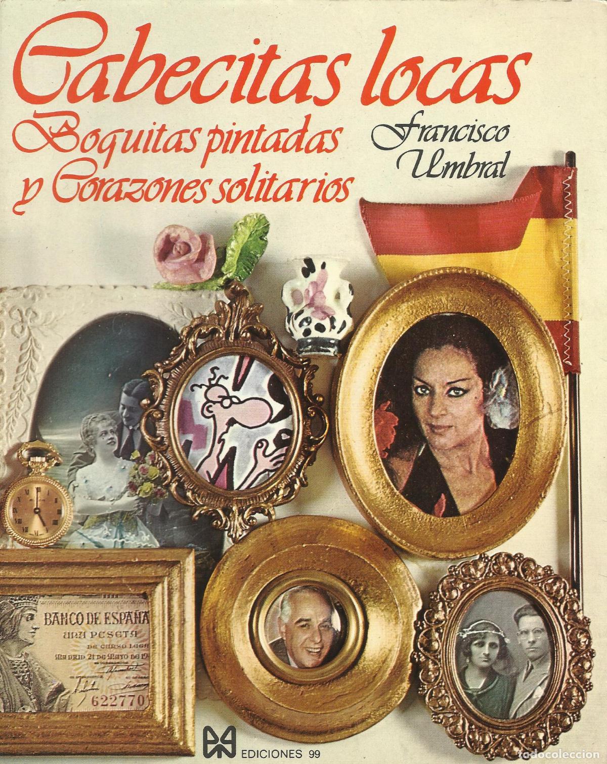 books: CABECITAS LOCAS, BOQUITAS PINTADAS Y CORAZONES SOLITARIOS - UMBRAL , FRANCISCO