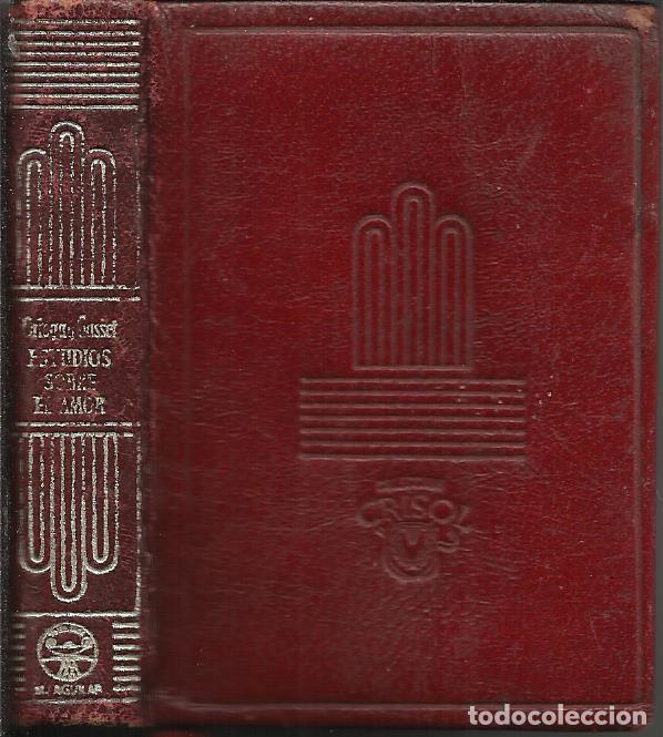 Libri di seconda mano: ESTUDIOS SOBRE EL AMOR - ORTEGA Y GASSET, JOS&Eacute;