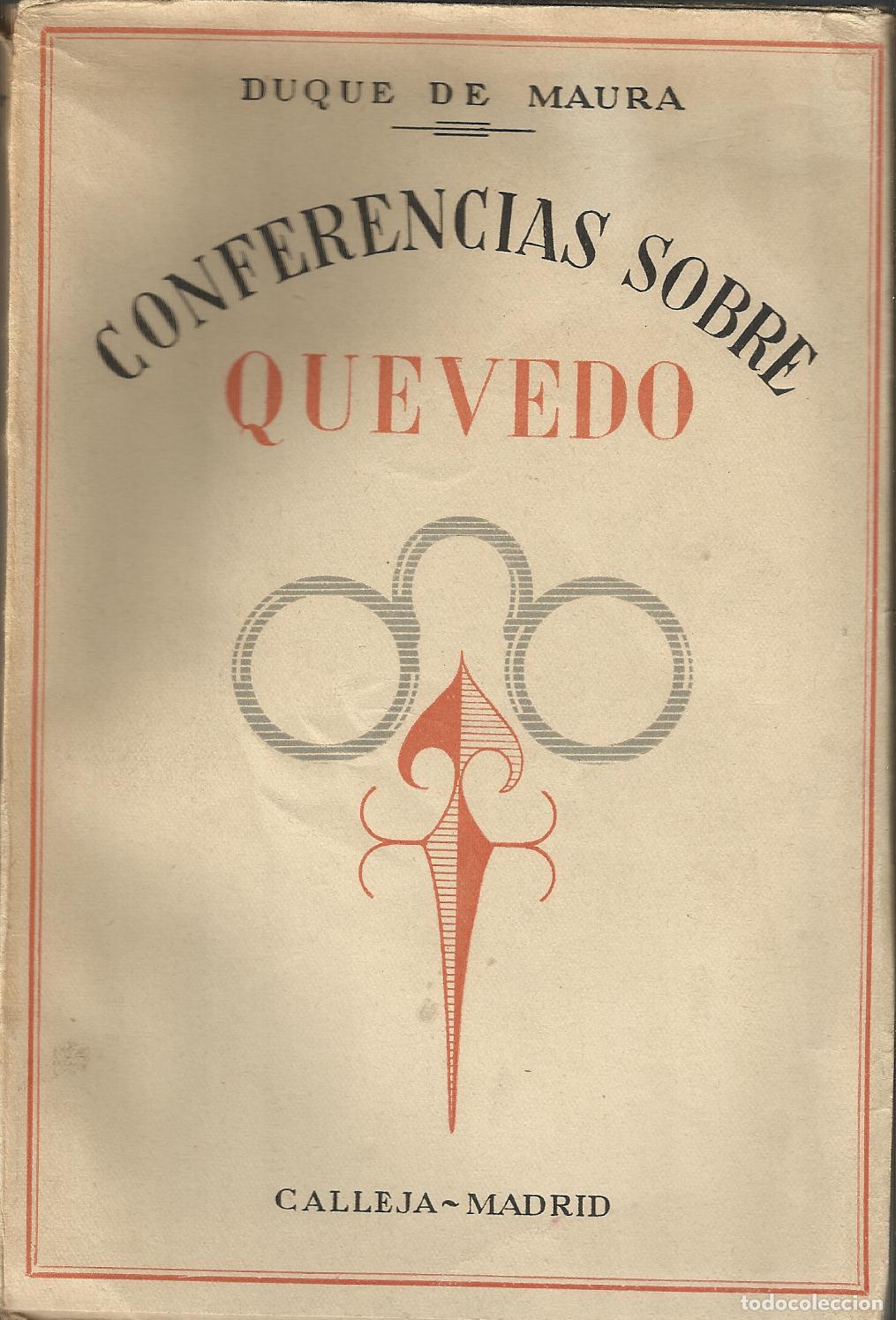 Libros: CONFERENCIAS SOBRE QUEVEDO - MAURA , DUQUE DE