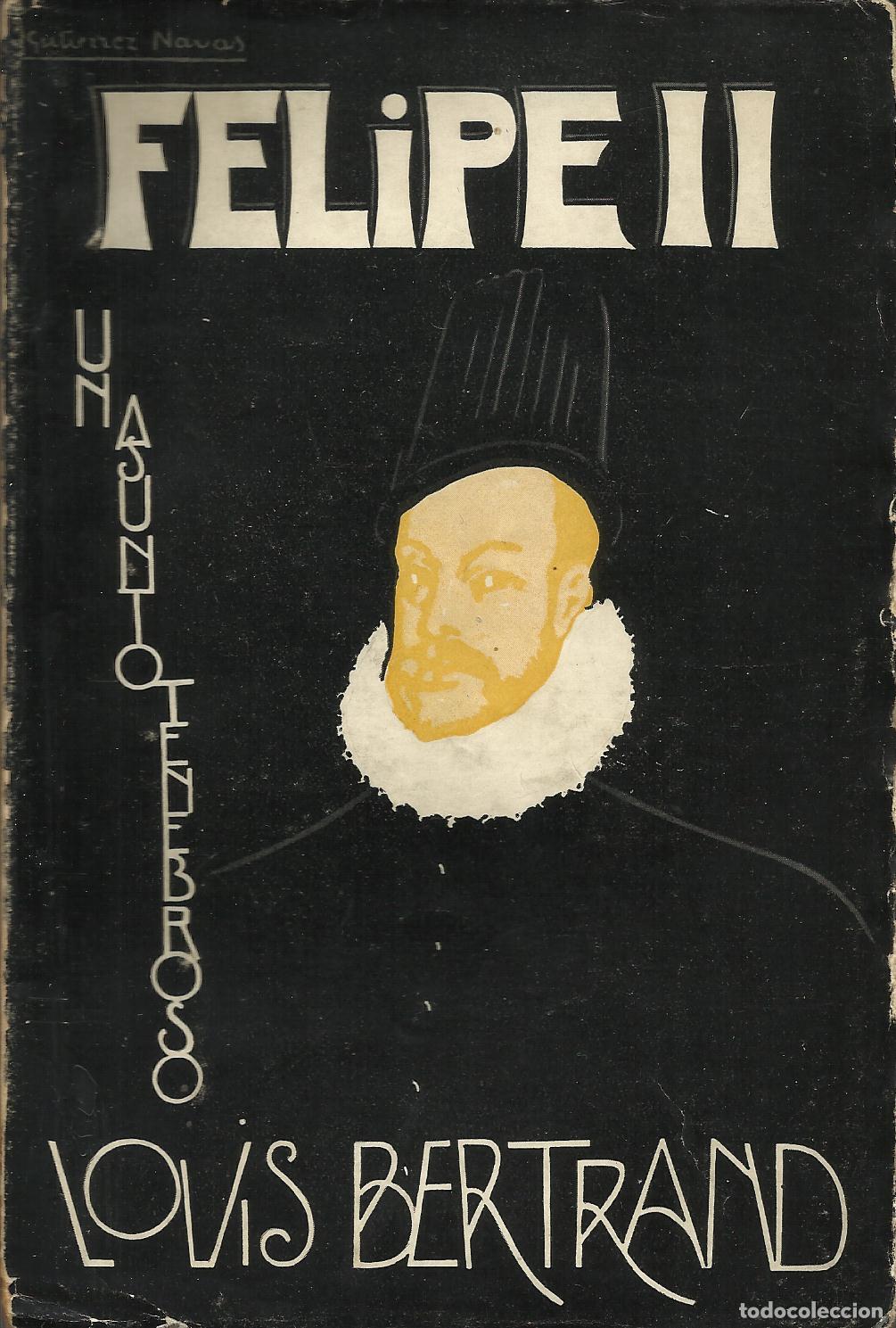 books: FELIPE II - BERTRAND , LOUIS