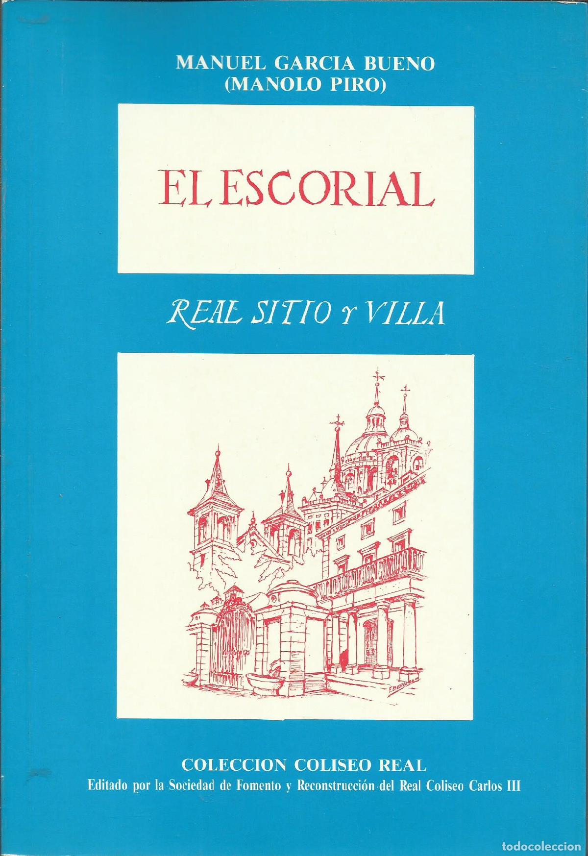 Livres: EL ESCORIAL. REAL SITIO Y VILLA - GARC&Iacute;A BUENO , MANUEL (MANOLO PIRO )