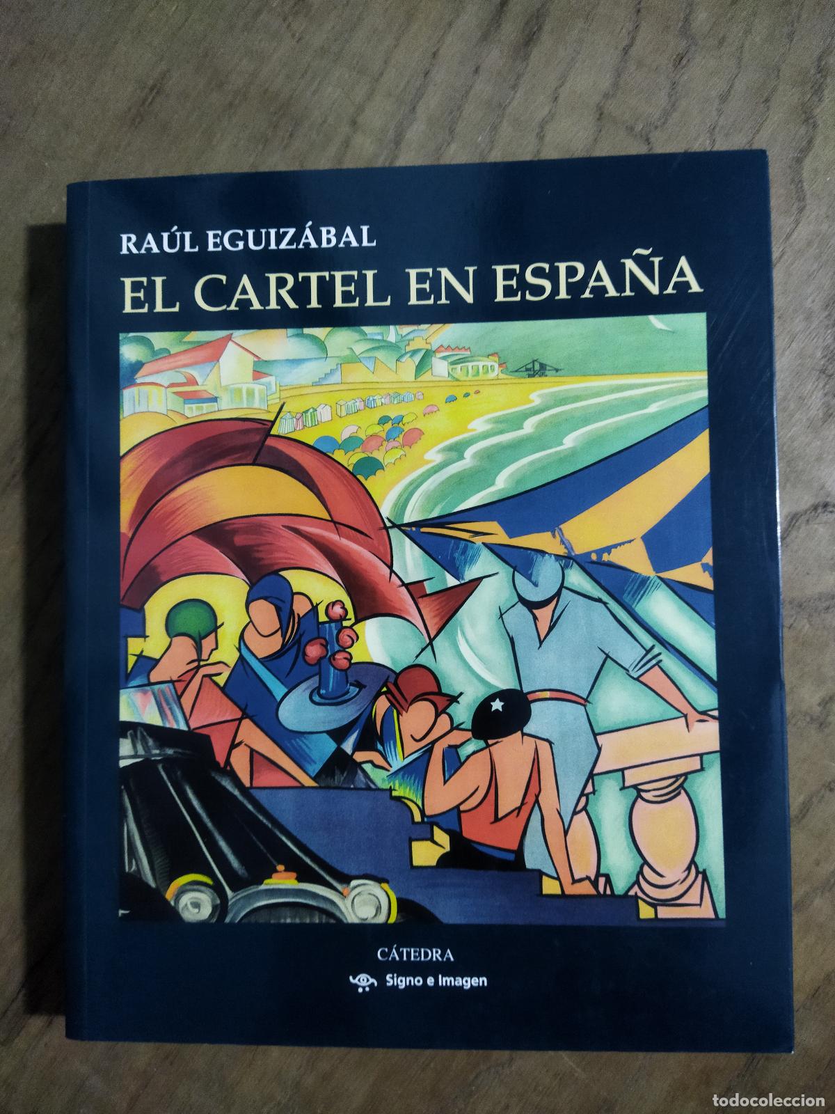 Libros: EL CARTEL EN ESPA&Ntilde;A - EGUIZABAL MAZA, RAUL