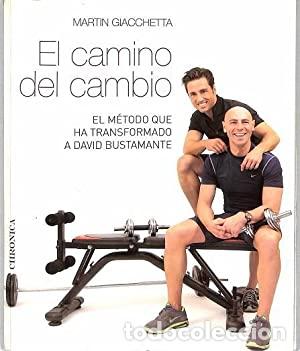 Libros: El camino del cambio : el m&eacute;todo que ha transformado a David Bustamante.