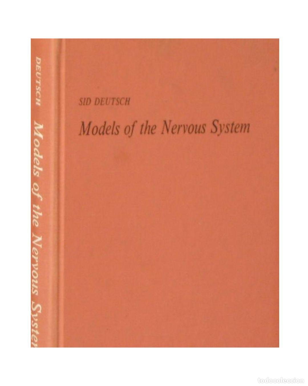 Libros: MODELS OF THE NERVOUS SYSTEM - Sid Deutsch