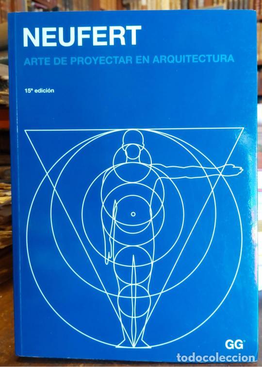 Libros: ARTE DE PROYECTAR EN ARQUITECTURA. 15.&ordf; edici&oacute;n, totalmente renovada y ampliada con mas de 69'' il