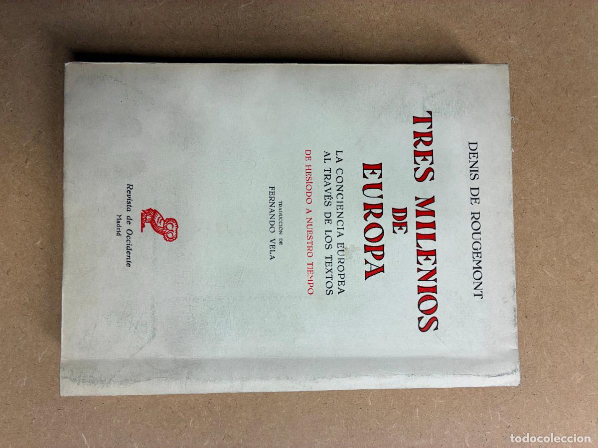 Libros: TRES MILENIOS DE EUROPA. DE HES&Iacute;ODO A NUESTRO TIEMPO. - DENIS DE ROUGEMONT.