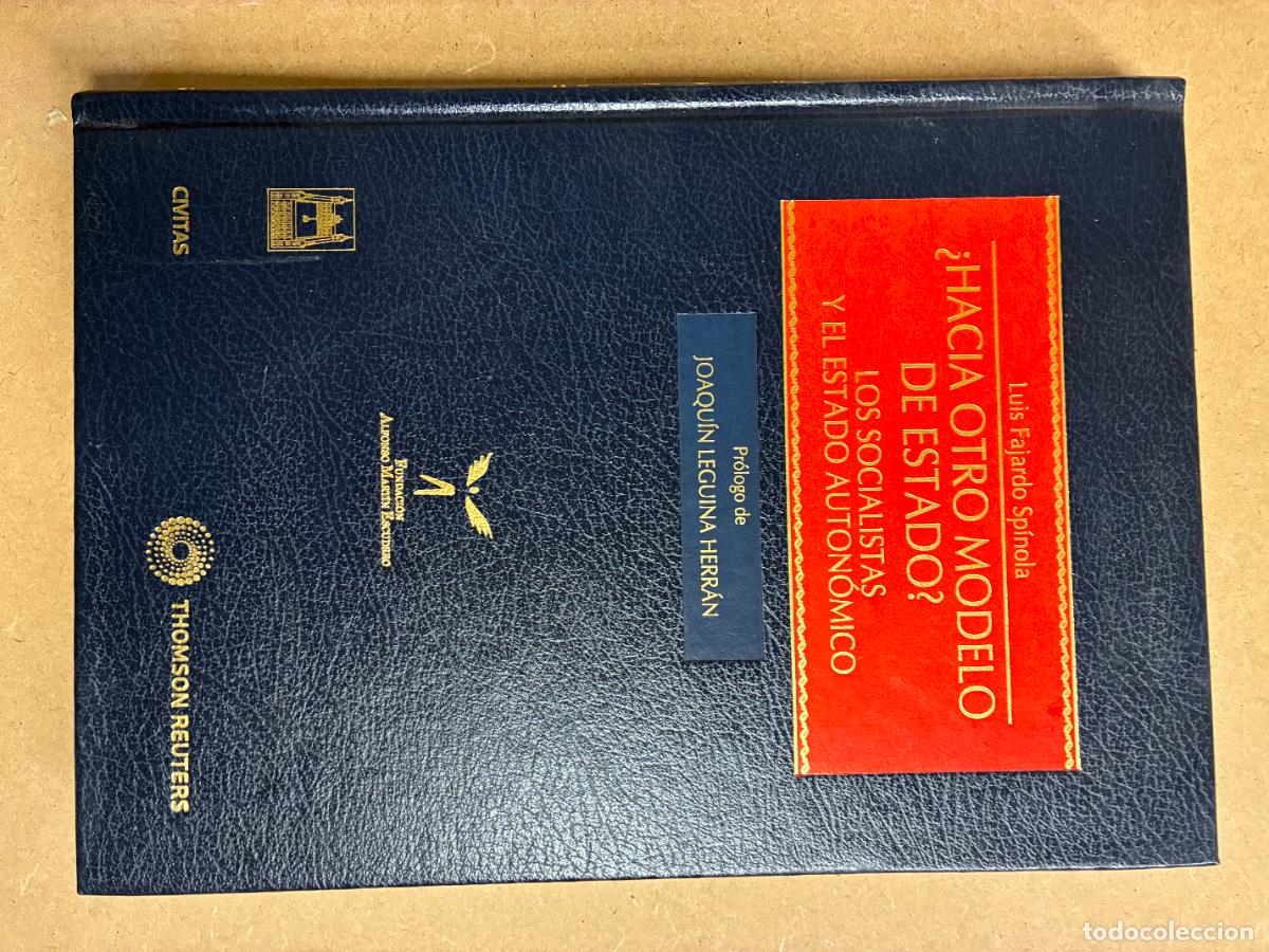 Libros: &iquest;HACIA OTRO MODELO DE ESTADO?. LOS SOCIALISTAS Y EL ESTADO AUTON&Oacute;MICO. - LUIS FAJARDO SP&Iacute;NOLA.
