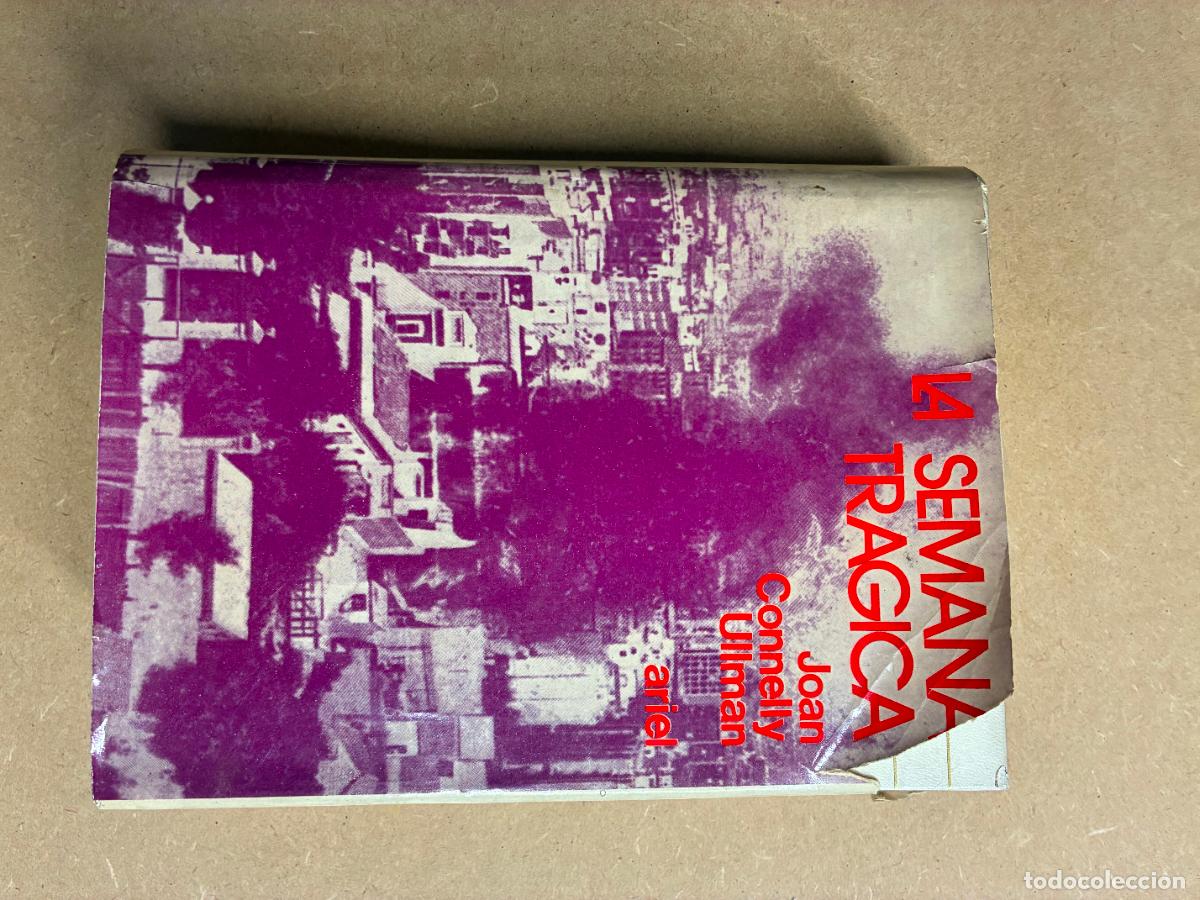 Libros: LA SEMANA TR&Aacute;GICA. - JOAN CONNELLY ULLMAN.
