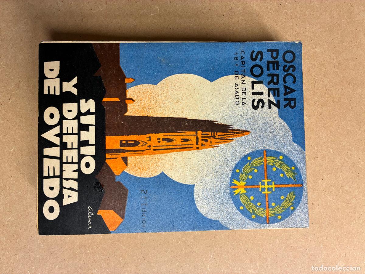 Libros: SITIO Y DEFENSA DE OVIEDO. - &Oacute;SCAR P&Eacute;REZ SOLIS.