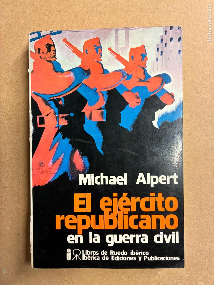 Livros em segunda m&atilde;o: EL EJ&Eacute;RCITO REPUBLICANO EN LA GUERRA CIVIL. - MICHAEL ALPERT.