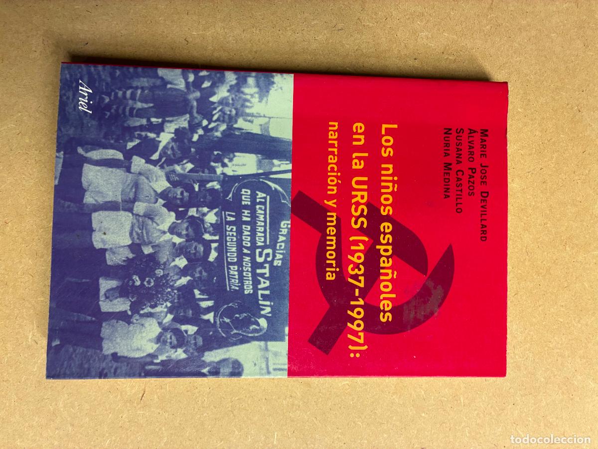 Libros: LOS NI&Ntilde;OS ESPA&Ntilde;OLES EN LA URSS (1937-1977): NARRACI&Oacute;N Y MEMORIA - VARIOS AUTORES.