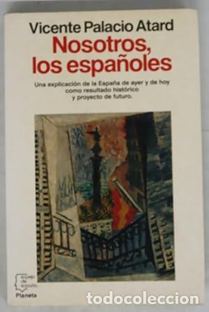 Libros: Nosotros, los espa&ntilde;oles - Vicente Palacio Atard