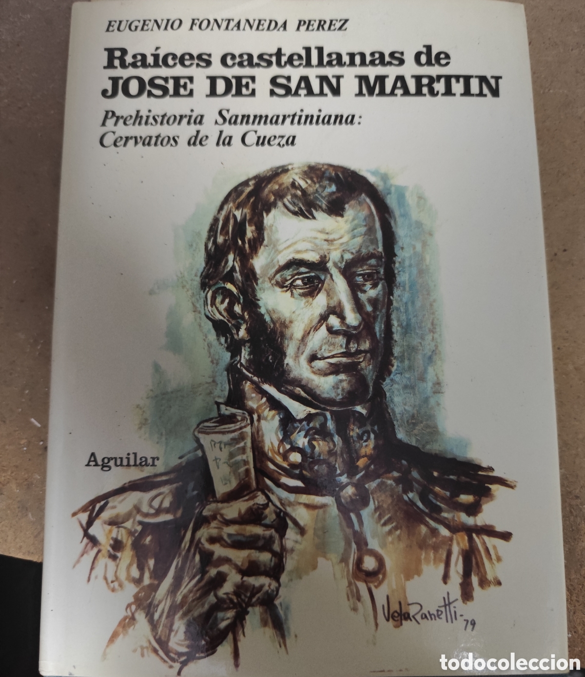 Libros: RAICES CASTELLANAS DE JOSE DE SAN MARTIN. Prehistoria Sanmartiniana. Cervatos de la Cueza. 1&ordf; Edici&oacute;