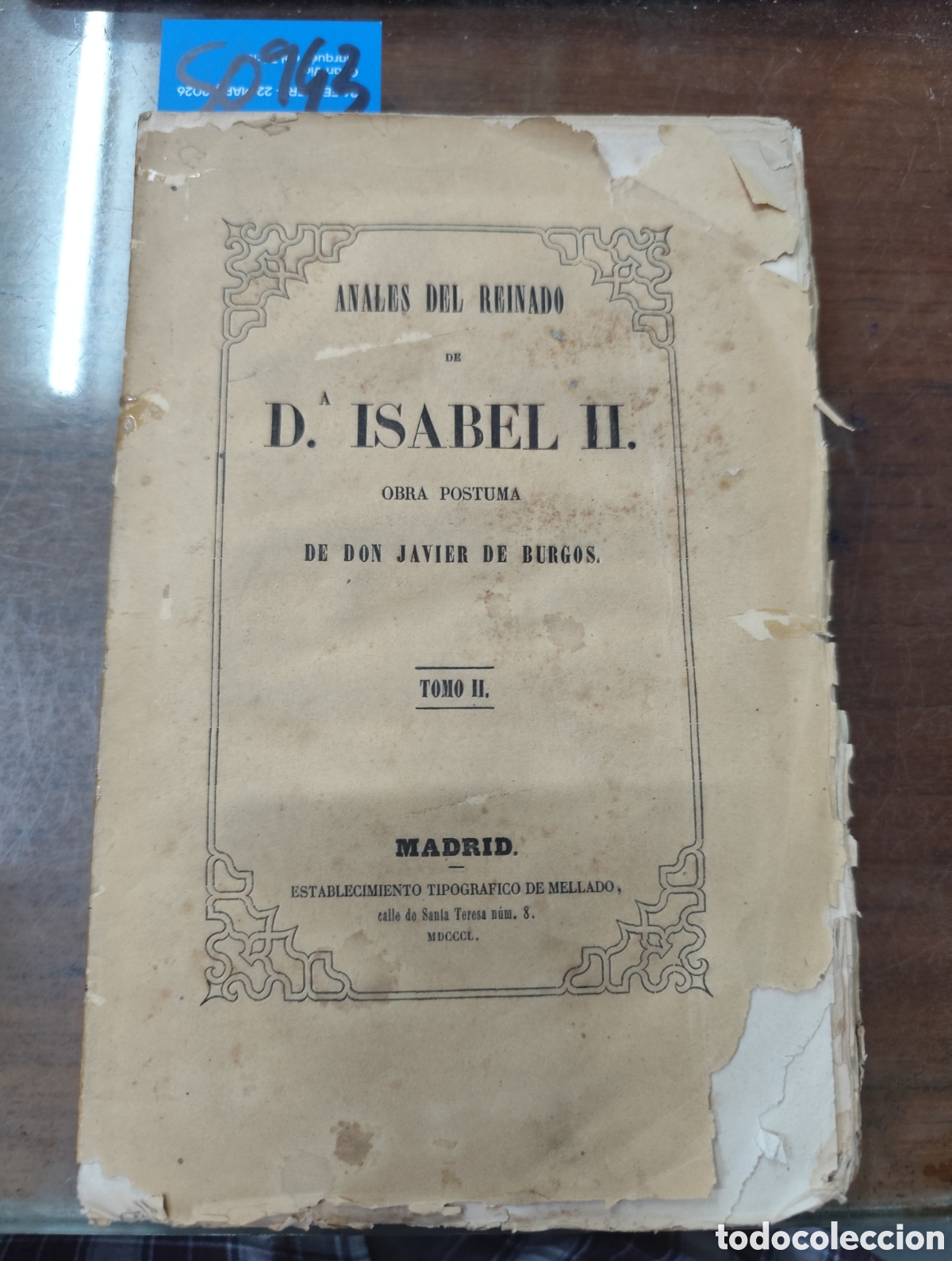 Livros em segunda m&atilde;o: ANALES DEL REINADO DE D&ordf; ISABEL II. Obra postuma. Tomo II. 1&ordm; Edici&oacute;n. A&ntilde;o 1850 - BURGOS,Javier de